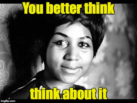 You better think think about it | made w/ Imgflip meme maker