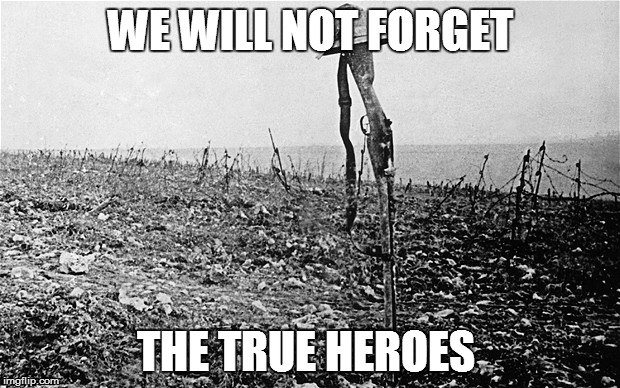 WE WILL NOT FORGET THE TRUE HEROES | made w/ Imgflip meme maker