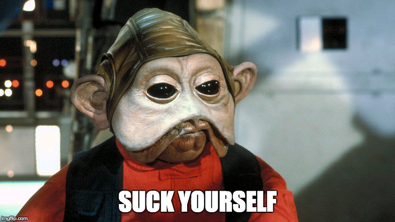 Nien Nunb | SUCK YOURSELF | image tagged in star wars,alien,suck,kill yourself guy,nsfw | made w/ Imgflip meme maker