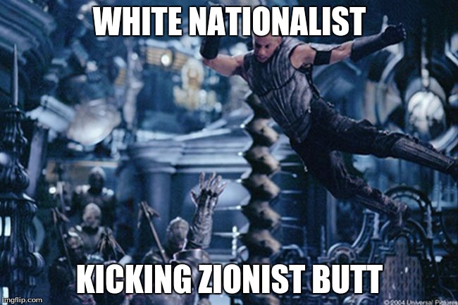 WHITE NATIONALIST; KICKING ZIONIST BUTT | image tagged in white natioanalist | made w/ Imgflip meme maker