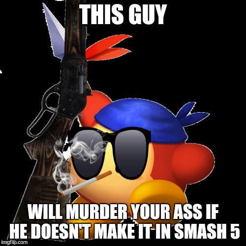THIS GUY WILL MURDER YOUR ASS IF HE DOESN'T MAKE IT IN SMASH 5 | image tagged in bandana dee gangsta | made w/ Imgflip meme maker
