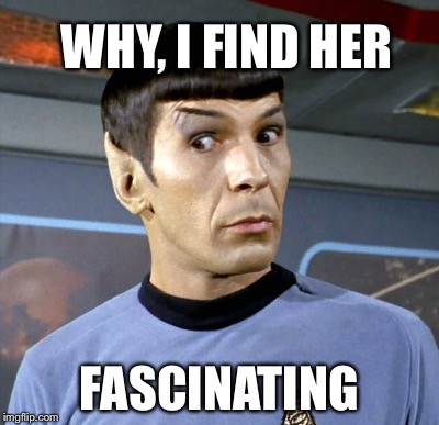 WHY, I FIND HER FASCINATING | made w/ Imgflip meme maker