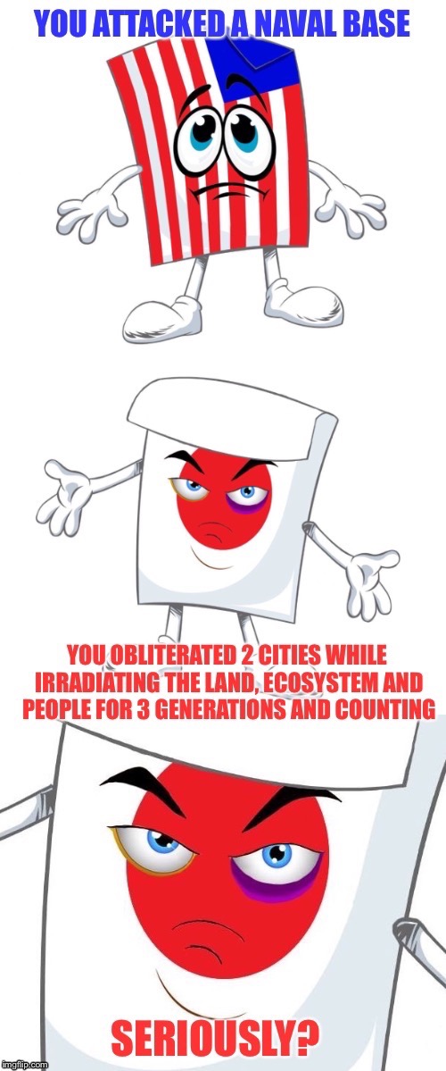 Thank you Patrick for making these images for me.  | . | image tagged in memes,america,japan,ww2,atomic bomb | made w/ Imgflip meme maker