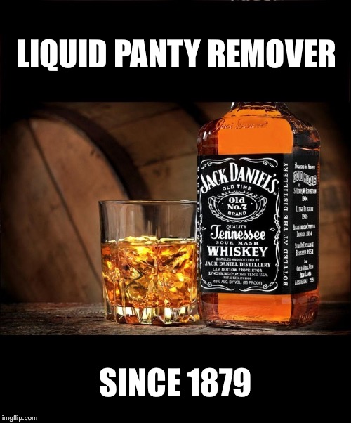 LIQUID PANTY REMOVER SINCE 1879 | made w/ Imgflip meme maker