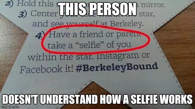 When a person doesn't understand a Selfie... | THIS PERSON; DOESN'T UNDERSTAND HOW A SELFIE WORKS | image tagged in funny,memes | made w/ Imgflip meme maker
