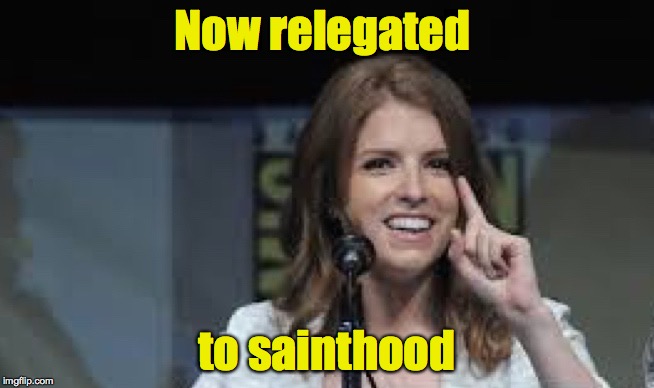 Condescending Anna | Now relegated to sainthood | image tagged in condescending anna | made w/ Imgflip meme maker