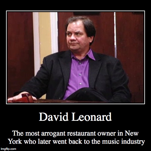David Leonard | image tagged in funny,demotivationals,david leonard,kitchen nightmares,chef gordon ramsay | made w/ Imgflip demotivational maker