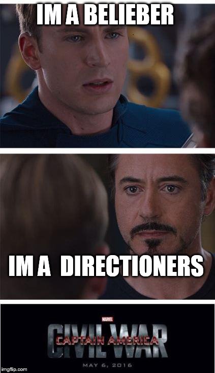 Marvel Civil War 1 | IM A BELIEBER; IM A  DIRECTIONERS | image tagged in memes,marvel civil war 1 | made w/ Imgflip meme maker