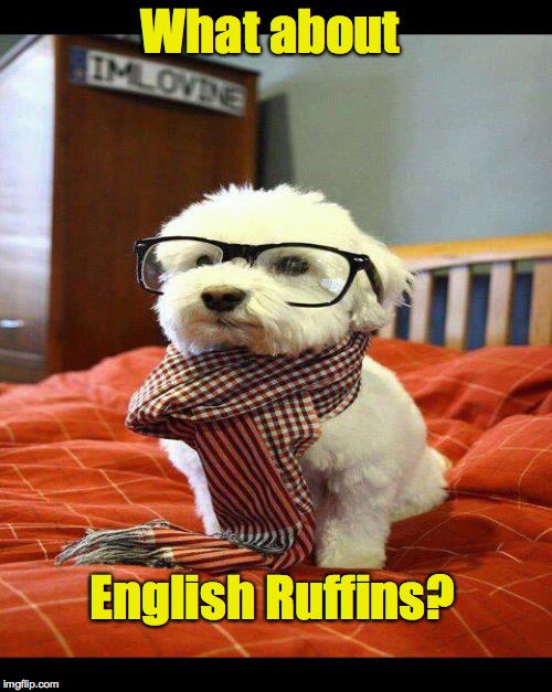 What about English Ruffins? | made w/ Imgflip meme maker