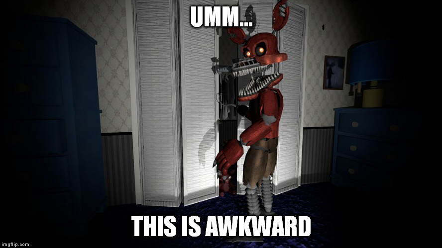 awkwardness fnaf  | UMM... THIS IS AWKWARD | image tagged in google images | made w/ Imgflip meme maker