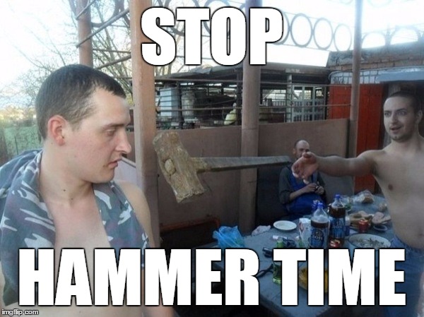 This is about to hurt | STOP HAMMER TIME | image tagged in this is about to hurt | made w/ Imgflip meme maker