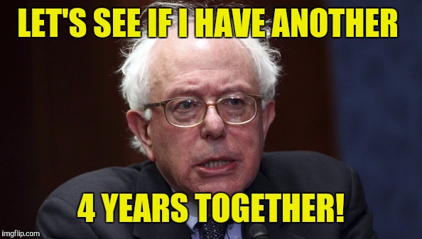 LET'S SEE IF I HAVE ANOTHER 4 YEARS TOGETHER! | made w/ Imgflip meme maker