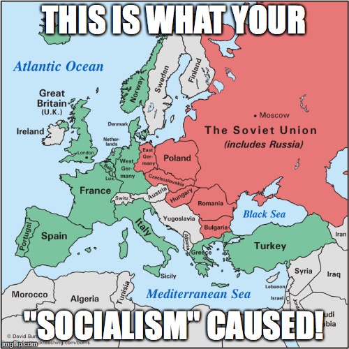 THIS IS WHAT YOUR "SOCIALISM" CAUSED! | made w/ Imgflip meme maker