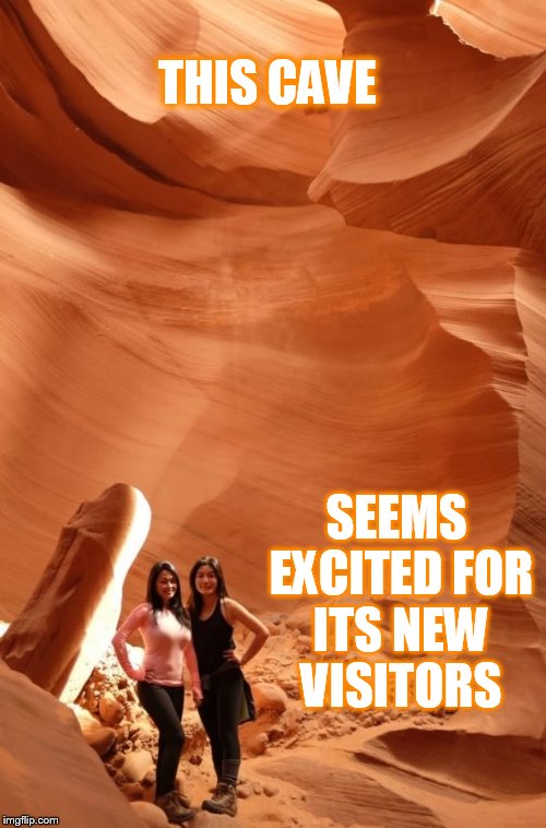 This Cave | THIS CAVE; SEEMS EXCITED FOR ITS NEW VISITORS | image tagged in cave,visitors,excited | made w/ Imgflip meme maker