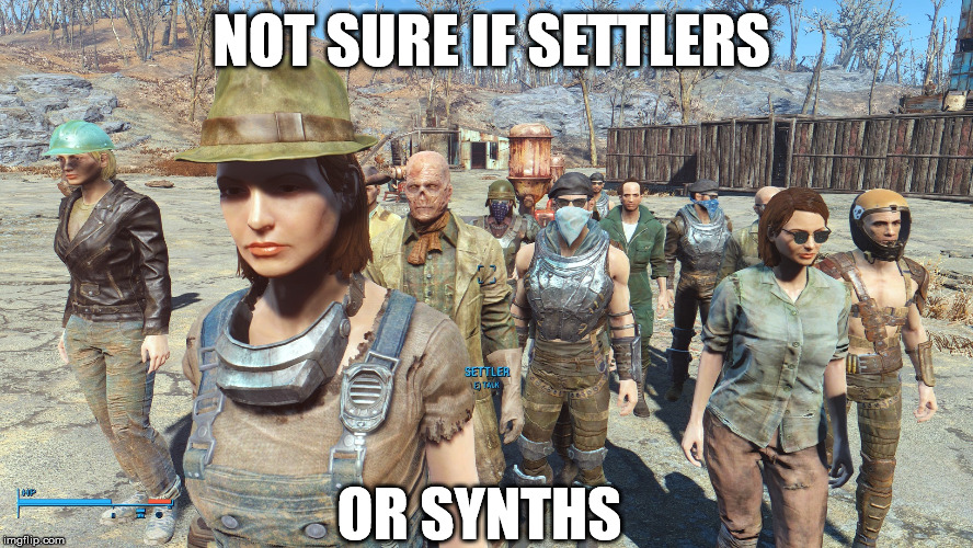 Not Sure If Fallout 4 | NOT SURE IF SETTLERS; OR SYNTHS | image tagged in fallout 4,futurama not sure if | made w/ Imgflip meme maker
