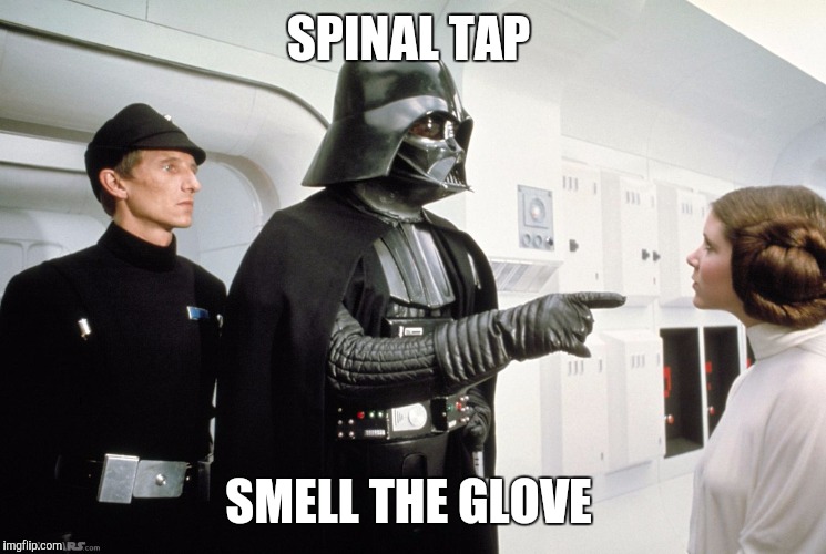 Smell the Glove | SPINAL TAP; SMELL THE GLOVE | image tagged in spinal tap,star wars,darth vader,smell,gloves | made w/ Imgflip meme maker