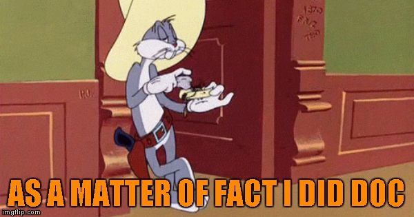AS A MATTER OF FACT I DID DOC | made w/ Imgflip meme maker