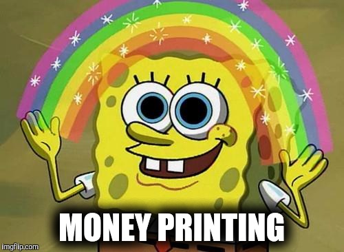 spongebob rainbow | MONEY PRINTING | image tagged in spongebob rainbow | made w/ Imgflip meme maker