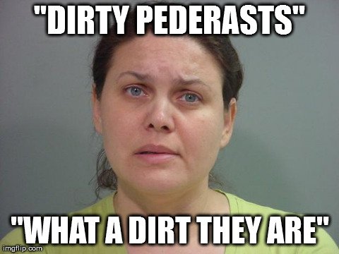 "DIRTY PEDERASTS" "WHAT A DIRT THEY ARE" | made w/ Imgflip meme maker