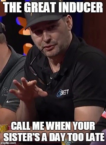 Phil "The Great Inducer" Hellmuth | THE GREAT INDUCER; CALL ME WHEN YOUR SISTER'S A DAY TOO LATE | image tagged in poker,superheroes | made w/ Imgflip meme maker