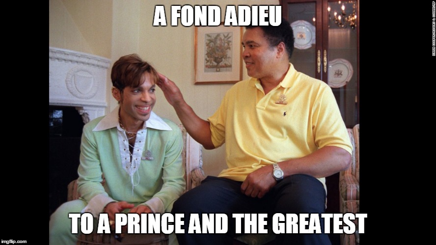Ali and the Prince  | A FOND ADIEU; TO A PRINCE AND THE GREATEST | image tagged in a fond adieu | made w/ Imgflip meme maker