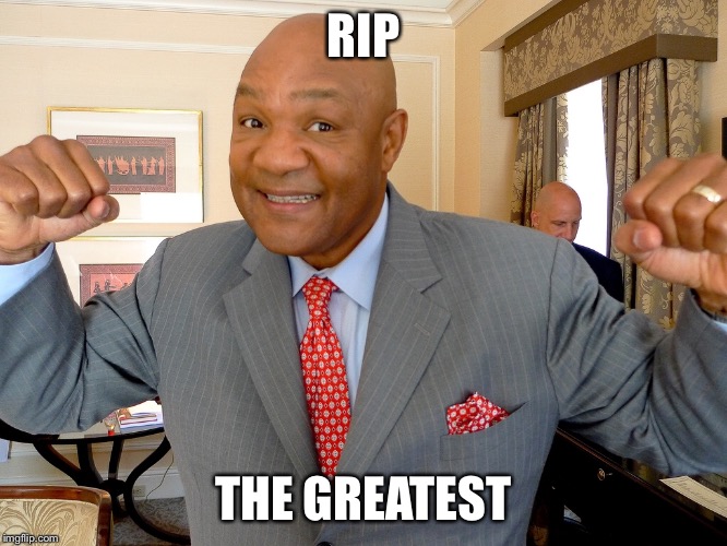RIP; THE GREATEST | image tagged in thegreatest,ali,rip | made w/ Imgflip meme maker