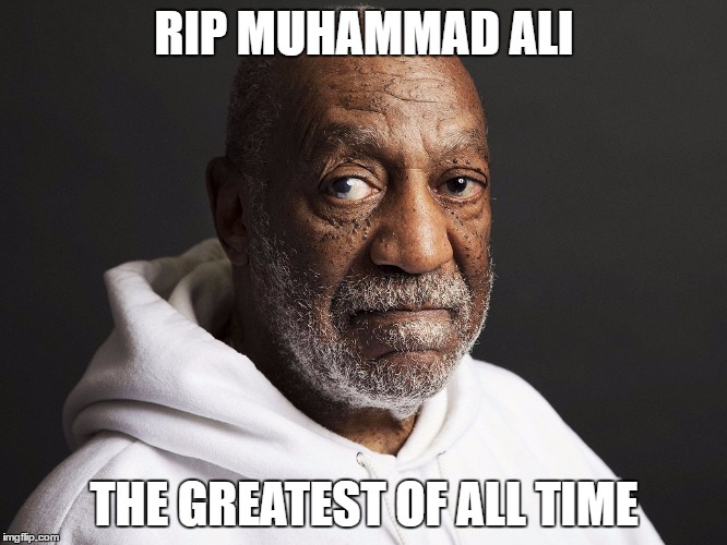 RIP MUHAMMAD ALI; THE GREATEST OF ALL TIME | made w/ Imgflip meme maker