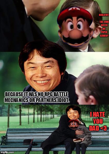 Finding Neverland | DAD,WHY THE FANS HATES MY PAPER GAMES? BECAUSE IT HAS NO RPG BATTLE MECHANICS OR PARTNERS,IDIOT. I HATE YOU DAD <3 | image tagged in memes,finding neverland | made w/ Imgflip meme maker