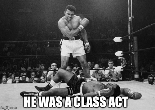 HE WAS A CLASS ACT | made w/ Imgflip meme maker