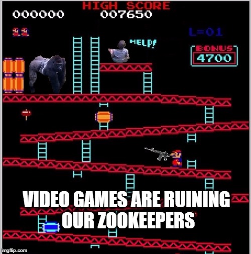 Blame Mario | VIDEO GAMES ARE RUINING OUR ZOOKEEPERS | image tagged in memes,gorilla,dead gorilla,zoo,blame mario,mario | made w/ Imgflip meme maker