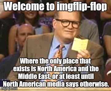 Let me tell you how much I care about a Clinton, a gorilla and a supermarket bathroom. | Welcome to imgflip-flop; Where the only place that exists is North America and the Middle East, or at least until North American media says otherwise. | image tagged in who's line is it anyway | made w/ Imgflip meme maker