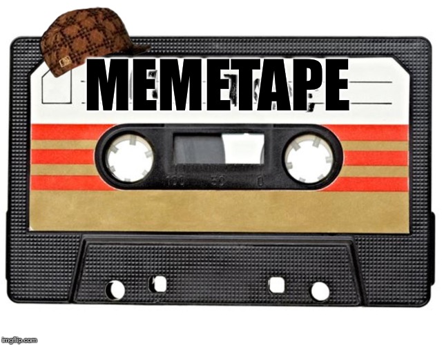 Hey could you download my memetape? I'm just trying to make it in the meme  game. | MEMETAPE | image tagged in mixtape,scumbag,memes | made w/ Imgflip meme maker
