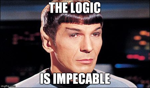 THE LOGIC IS IMPECABLE | made w/ Imgflip meme maker
