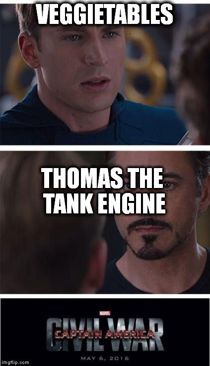 Marvel Civil War 1 Meme | VEGGIETABLES; THOMAS THE TANK ENGINE | image tagged in memes,marvel civil war 1 | made w/ Imgflip meme maker