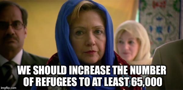 WE SHOULD INCREASE THE NUMBER OF REFUGEES TO AT LEAST 65,000 | made w/ Imgflip meme maker