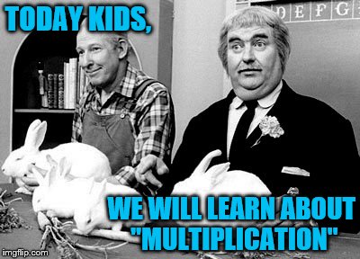 Viewer discretion is advised. | TODAY KIDS, WE WILL LEARN ABOUT "MULTIPLICATION" | image tagged in memes,captain kangaroo,they don't die they multiply | made w/ Imgflip meme maker