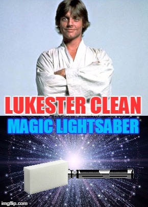 Star Wars + Mr. Clean CROSSOVER | LUKESTER CLEAN; MAGIC LIGHTSABER | image tagged in mr clean,star wars,funny,crossover,legit | made w/ Imgflip meme maker