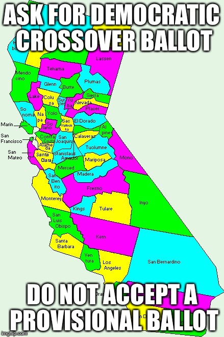 California neon counties red flag D party rules change | ASK FOR DEMOCRATIC CROSSOVER BALLOT; DO NOT ACCEPT A PROVISIONAL BALLOT | image tagged in california neon counties red flag d party rules change | made w/ Imgflip meme maker