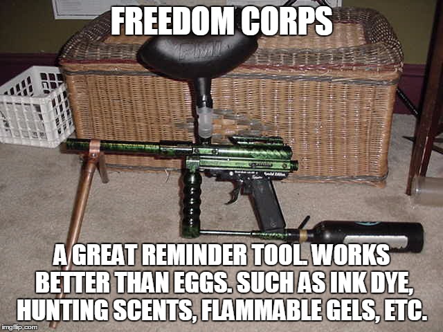 FREEDOM CORPS; A GREAT REMINDER TOOL. WORKS BETTER THAN EGGS. SUCH AS INK DYE, HUNTING SCENTS, FLAMMABLE GELS, ETC. | image tagged in freedom corps messing with sasquatch | made w/ Imgflip meme maker