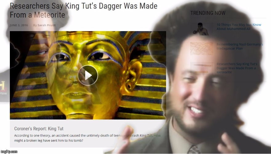 Resubmitted this because it didn't get noticed... Thanks to Jying for that helpful tip! | image tagged in memes,ancient aliens | made w/ Imgflip meme maker