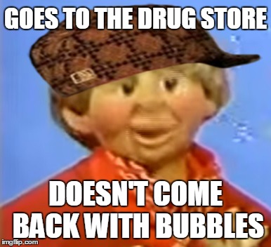 people who go to drug stores can be complete scumbags | GOES TO THE DRUG STORE; DOESN'T COME BACK WITH BUBBLES | image tagged in drug storesjpg,scumbag | made w/ Imgflip meme maker