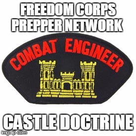 FREEDOM CORPS  PREPPER NETWORK; CASTLE DOCTRINE | image tagged in freedom corps castle doctrine | made w/ Imgflip meme maker