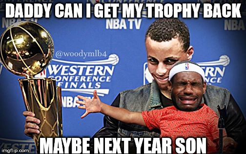 lebron james | DADDY CAN I GET MY TROPHY BACK; MAYBE NEXT YEAR SON | image tagged in lebron james crying | made w/ Imgflip meme maker