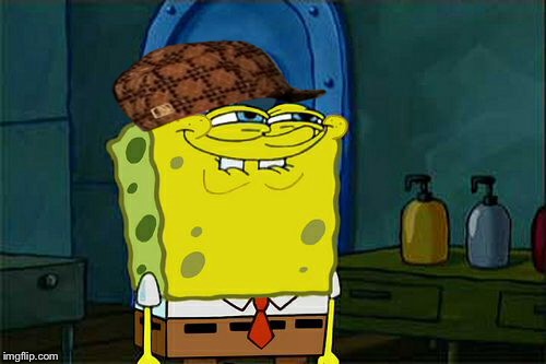 Don't You Squidward Meme | image tagged in memes,dont you squidward,scumbag | made w/ Imgflip meme maker