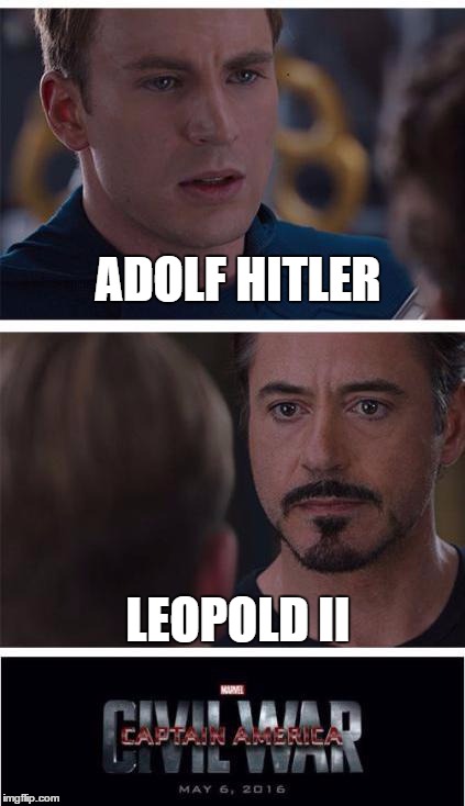 Marvel Civil War 1 | ADOLF HITLER; LEOPOLD II | image tagged in memes,marvel civil war 1 | made w/ Imgflip meme maker