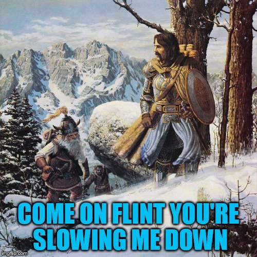 COME ON FLINT YOU'RE SLOWING ME DOWN | made w/ Imgflip meme maker