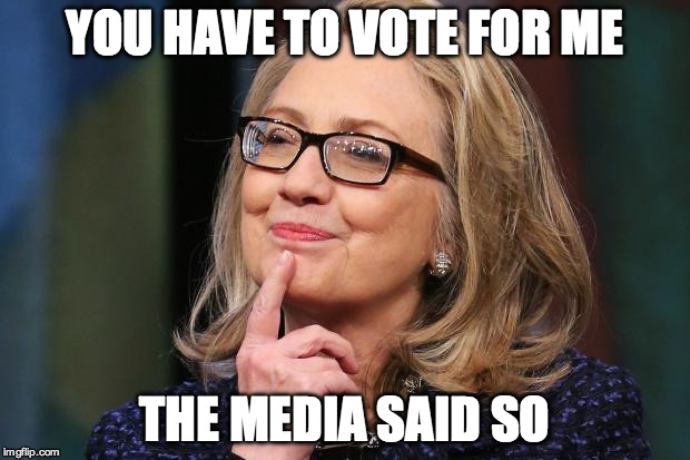 Media just declared her the winner... wait... what? It isn't even over?! |  YOU HAVE TO VOTE FOR ME; THE MEDIA SAID SO | image tagged in hillary clinton,bernie sanders,stolen,election 2016,primary | made w/ Imgflip meme maker