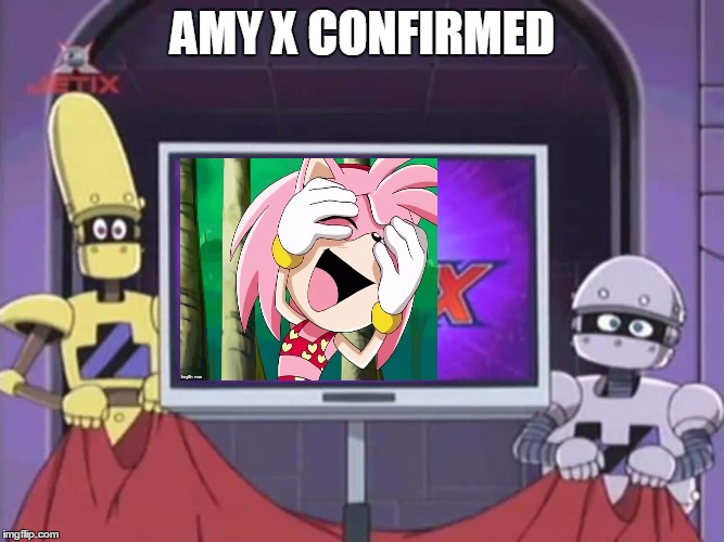 Do you think that Sonic will appear in this film? | AMY X CONFIRMED | image tagged in eggman x confirmed,amy laughing,sonic,sonic x,confirmed,sanic | made w/ Imgflip meme maker
