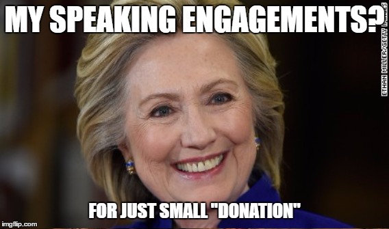 MY SPEAKING ENGAGEMENTS? FOR JUST SMALL "DONATION" | made w/ Imgflip meme maker