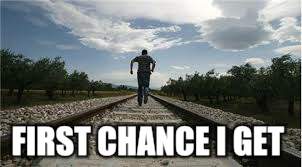 FIRST CHANCE I GET | made w/ Imgflip meme maker